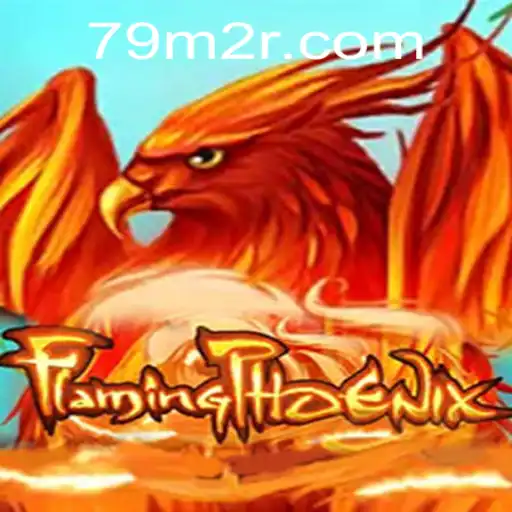 Descubra FlamingPhoenix: O Jogo que Está Conquistando o Mundo com a Palavra-Chave 79M
